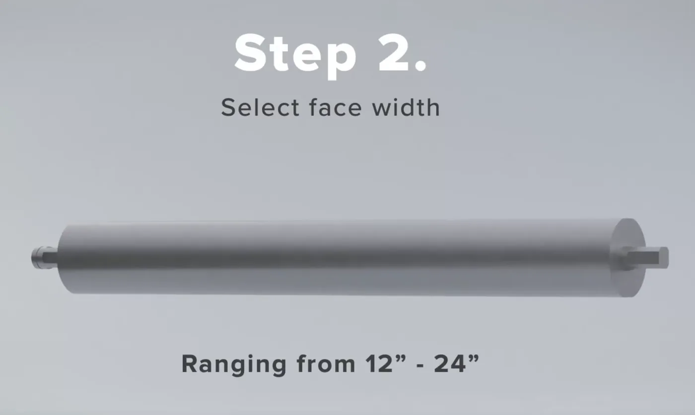 Step 2: select the face width, from 12 to 24 inches